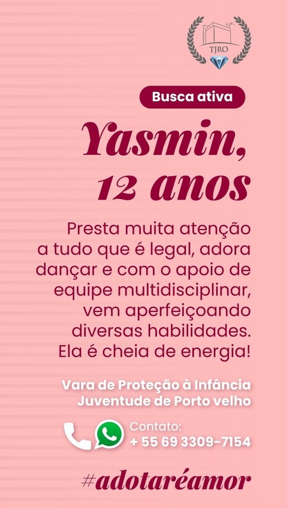 Busca ativa procura família para Yasmin — Foto: TJ-RO/Divulgação