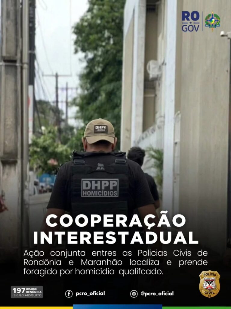 Polícia Civil de RO tem foragido por homicídio preso no Maranhão após cooperação interestadual