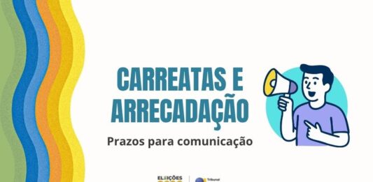 Eleições 2026: saiba quando comunicar carreatas e eventos de arrecadação